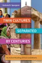 Twin Cultures Separated by Centuries. An Indian Reading of 1 Corinthians - Andrew B. Spurgeon