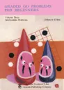 Graded Go Problems for Beginners, Volume Three. Intermediate Problems, 20-kyu to 15-kyu - Yoshinori Kano, Richard Bozulich