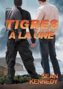 Tigres a la Une - Sean Kennedy, Christine Gauzy-Svahn