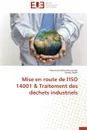 Mise en route de l.iso 14001   traitement des dechets industriels - Collectif