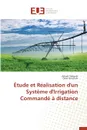 Etude et realisation d.un systeme d.irrigation commande a distance - Collectif