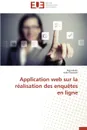 Application web sur la realisation des enquetes en ligne - Collectif