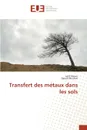 Transfert des metaux dans les sols - Collectif