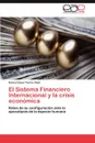 El Sistema Financiero Internacional y la crisis economica - Torres Paez Carlos Cesar