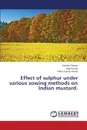 Effect of sulphur under various sowing methods on Indian mustard. - Charan Keshav, Kumar Vijay, Verma Rahul Kumar