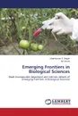 Emerging Frontiers in Biological Sciences - Bagde Uttamkumar S., Varma Ajit