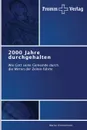 2000 Jahre durchgehalten - Zimmermann Werner