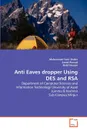 Anti Eaves dropper Using DES and RSA - Muhammad Yasir Shabir, Saeed Ahmad, Nabil Hussan