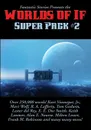 Fantastic Stories Presents the Worlds of If Super Pack .2 - Vonnegut Jr. Kurt, Laumer Keith, M.  Robinson Frank