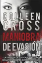 Maniobra de evasion. Un thriller suspense de Katerina Carter, investigadora privado - Colleen Cross, Ángeles Aragón López