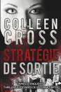 Strategie de sortie. Crimes et enquetes :  Thrillers judiciaires de Katerina Carter - Colleen Cross, Emma Cazabonne