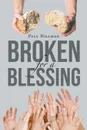 Broken For A Blessing - Paul Hillman