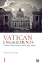 Vatican Engagements. A Muslim Theologian.s Journey in Muslim-Catholic Dialogue - Aref Ali Nayed