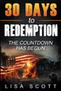 30 Days to Redemption. The Countdown Has Begun - Scott Lisa