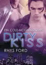 Dirty Kiss (Deutsch) - Rhys Ford, Teresa Simons