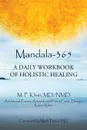 Mandala-365. A Daily Workbook of Holistic Healing - MD NMD Dr. M. P. Khan