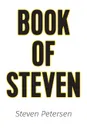 Book of Steven - Steven Petersen