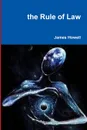 the Rule of Law - James Howell