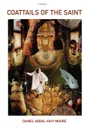 Coattails of the Saint / Poems - Daniel Abdal-Hayy Moore
