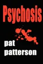 Psychosis - Pat Patterson