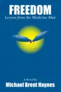 Freedom Lesson from the medicine man - Michael Haynes