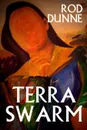 Terra Swarm - Rod Dunne