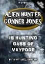 Alien Hunter Conner Jones - Gass of Vaypoor - M. Drewery