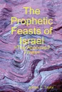 The Prophetic Feasts of Israel - James C. Taylor