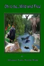 Oh. To Be Wild and Free - Alliance Poets World-Wide