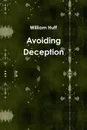 Avoiding Deception - William Huff