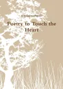 Poetry to Touch the Heart - Christina Paino