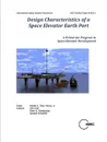 Design Characteristics of a Space Elevator Earth Port - Jr. Robert E. 'Skip' Penny, Vern Hall, Peter N. Glaskowsky