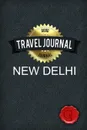 Travel Journal New Delhi - Good Journal