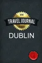 Travel Journal Dublin - Good Journal