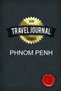 Travel Journal Phnom Penh - Good Journal