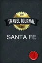 Travel Journal Santa Fe - Good Journal