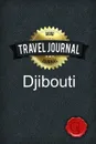 Travel Journal Djibouti - Good Journal