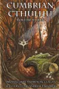 Cumbrian Cthulhu Volume Three - Andrew McGuigan, Andrew Paciorek
