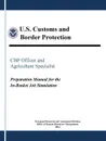 CBP Officer and Agriculture Specialist. Preparation Manual for the In-Basket Job Simulation - U.S. Customs and Border Protection