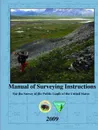 Manual of Surveying Instructions - For the Survey of the Public Lands of the United States - United State Department of the Interior, Bureau of Land Management