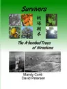 Survivors. The A-bombed Trees of Hiroshima - David Petersen, Mandy Conti