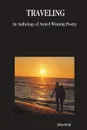 Traveling. An Anthology of Award-Winning Poetry - John Reid