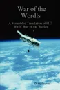 War of the Wordls. A Scrambled Translation of H.G. Wells. War of the Worlds - D. M. Brown