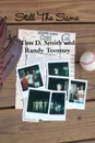 Still The Same - Randy Toomey, Tim D. Smith