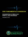 DOE Fundamentals Handbook - Engineering Symbology, Prints, and Drawings (Volume 2 of 2) - U.S. Department of Energy