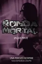 Ronda Mortal. Jaque Mate - Lina Perozo Altamar