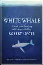 White Whale - Robert Siegel