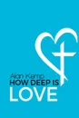 HOW DEEP IS LOVE - ALAN KEMP