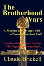 The Brotherhood Wars - Claude Brickell