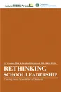 Rethinking School Leadership - Creating Great Schools for All Students - J-C Couture, Stephen Murgatroyd
